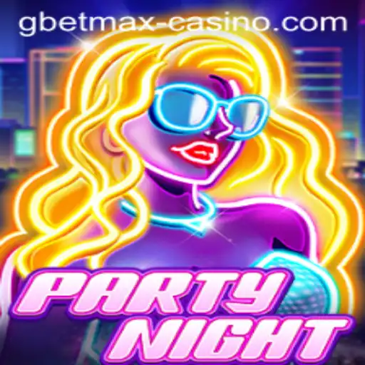 Exploring PartyNight: The Ultimate Gaming Experience Enhanced by GBETMAX
