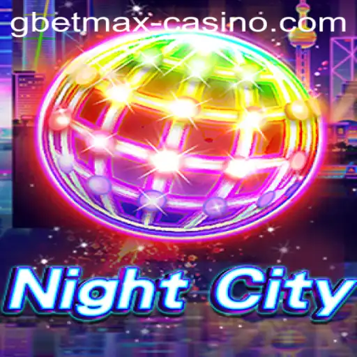 NightCity: An In-Depth Exploration of the New Game GBETMAX