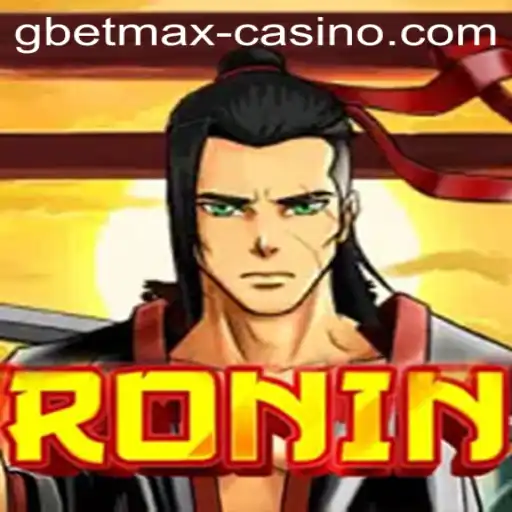 Ronin: The Epic Journey and Strategy Unleashed with GBETMAX