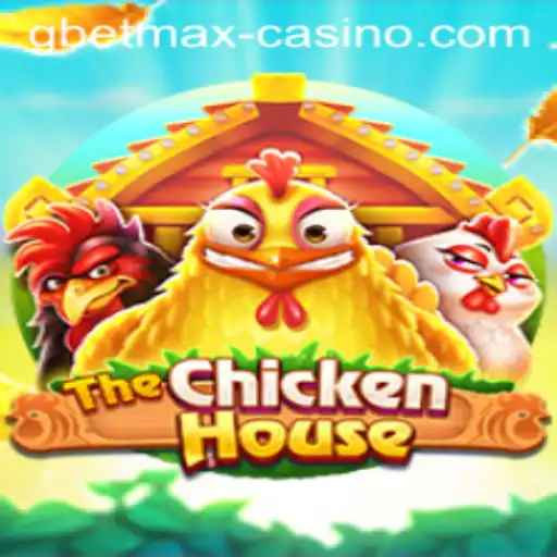 Discover 'TheChickenHouse': An Innovative Gaming Experience with GBETMAX