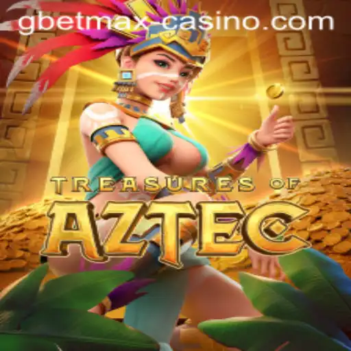 Exploring the Mystical World of Treasures of Aztec and the Exciting GBETMAX Era