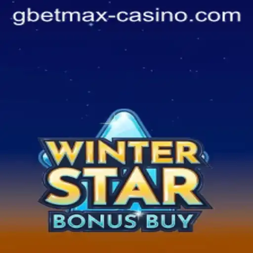 Discover the Thrills of WinterStarBonusBuy with GBETMAX
