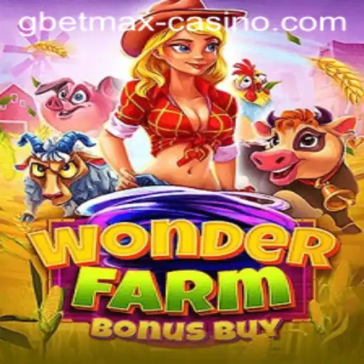 Discover WonderFarmBonusBuy: A Riveting New Gaming Experience with GBETMAX